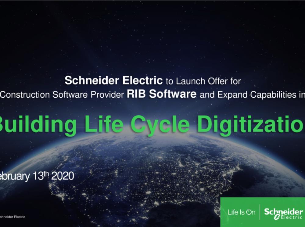 Schneider Electric To Launch Offer For Construction Software Provider RIB Software And Expand Capabilities In Building Life Cycle Digitization (.pdf, Presentation)