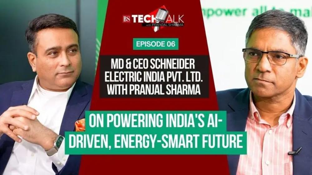 Tech Talk: Schneider Electric MD & CEO on Powering India's AI-Driven, Energy-Smart Future