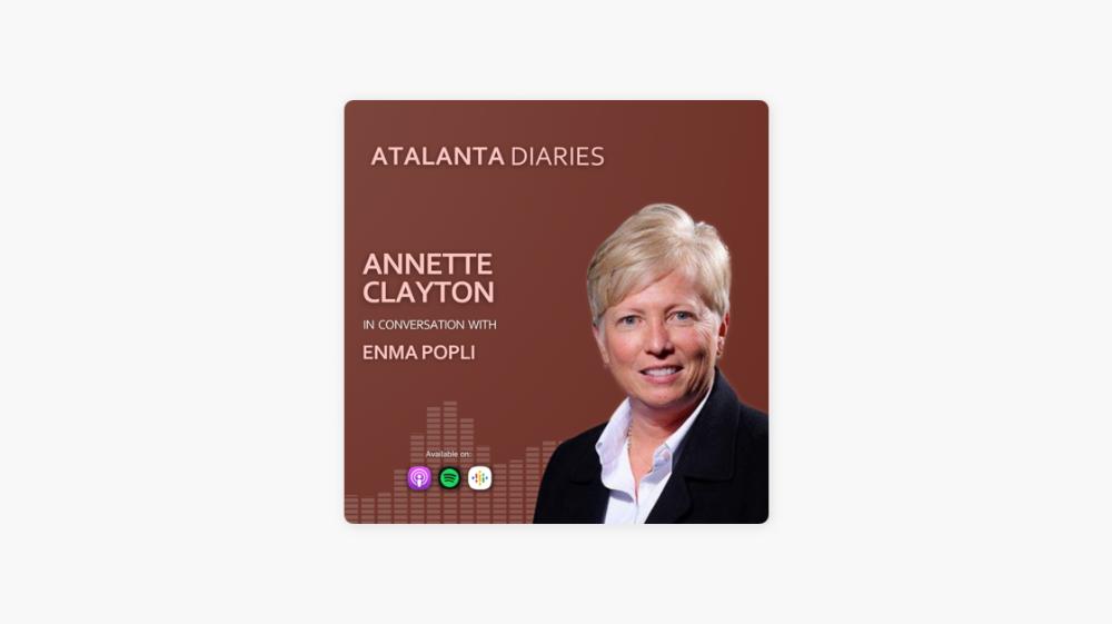 Atalanta Diaries Breakthrough Women in Conversation with Enma Popli: Ep 43: Leading with Purpose at Schneider Electric: Insights and Lessons from Annette Clayton's Inspiring Journey on Apple Podcasts