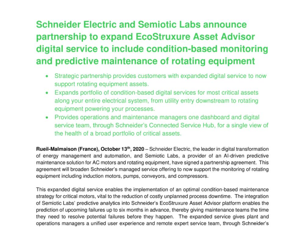 Schneider Electric and Semiotic Labs announce partnership to expand EcoStruxure Asset Advisor digital service to include condition-based monitoring and predictive maintenance of rotating equipment (.pdf)